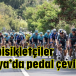 Ünlü bisikletçiler Antalya'da pedal çevirecek