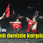 Yeni yılı denizde karşıladılar