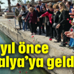 100 yıl önce Antalya’ya geldiler