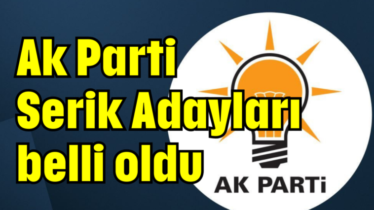 Ak Parti Serik Adayları belli oldu