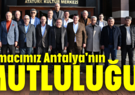 'Amacımız Antalya'nın mutluluğu'