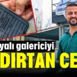 Antalyalı galericiyi çıldırtan ceza