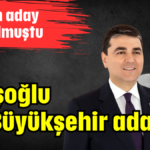 Ataşoğlu DP Büyükşehir adayı