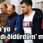 'Baba'ya avradı öldürdüm' mesajı