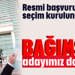 Bağımsız adayımız da oldu!