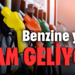 Benzine yine zam geliyor