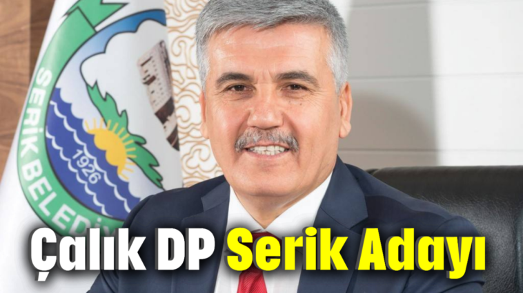 Çalık DP Serik Adayı