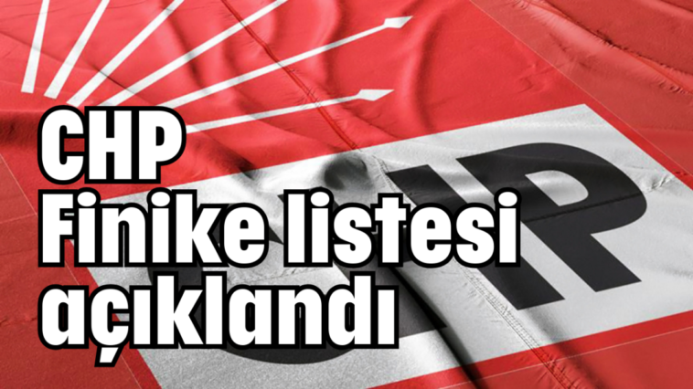 CHP Finike listesi açıklandı