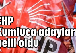 CHP Kumluca adayları belli oldu