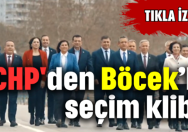 CHP'den Böcek'li seçim klibi