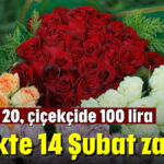 Çiçekte 14 şubat zammı
