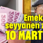 Emekliye seyyanen zam 10 Mart'ta