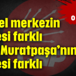 Genel merkezin listesi farklı CHP Muratpaşa’nın listesi farklı