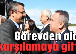 Görevden aldı karşılamaya gitti