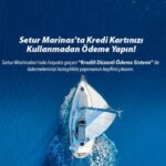SETUR MARİNALARI'NDAN 'KREDİLİ ÖDEME SİSTEMİ'