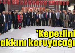 'Kepezlinin hakkını koruyacağız'