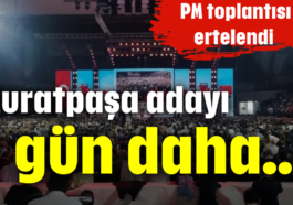 Muratpaşa adayı 1 gün daha...