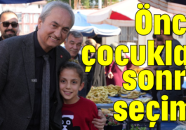 Önce çocuklar sonra seçim!