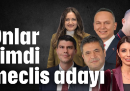 Onlar şimdi meclis adayı