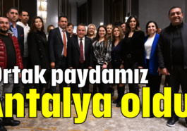 'Ortak paydamız Antalya oldu'