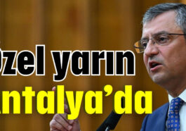 Özel yarın Antalya'da