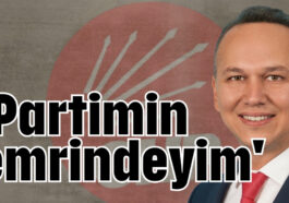 'Partimin emrindeyim'
