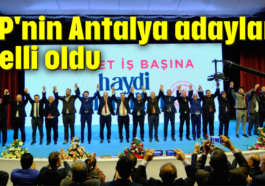 SP'nin Antalya adayları belli oldu