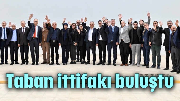 Taban ittifakı buluştu