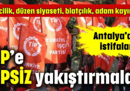 TİP’e TİPSİZ yakıştırmalar