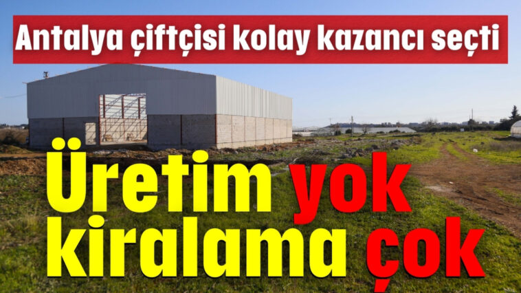 Üretim yok kiralama çok