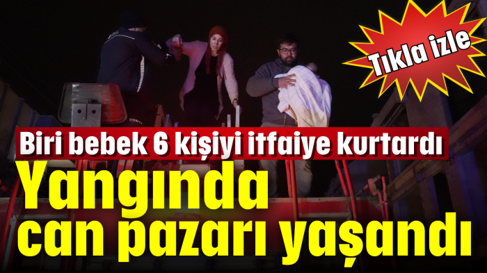 Yangında can pazarı yaşandı