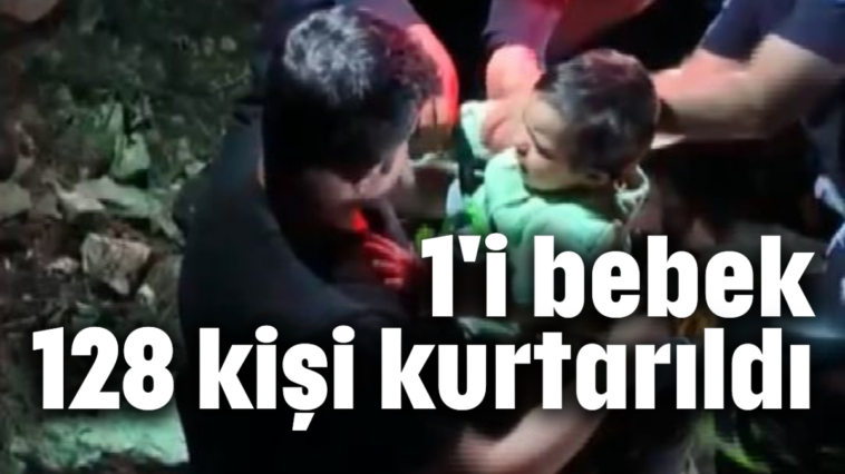 1'i bebek 128 kişi kurtarıldı