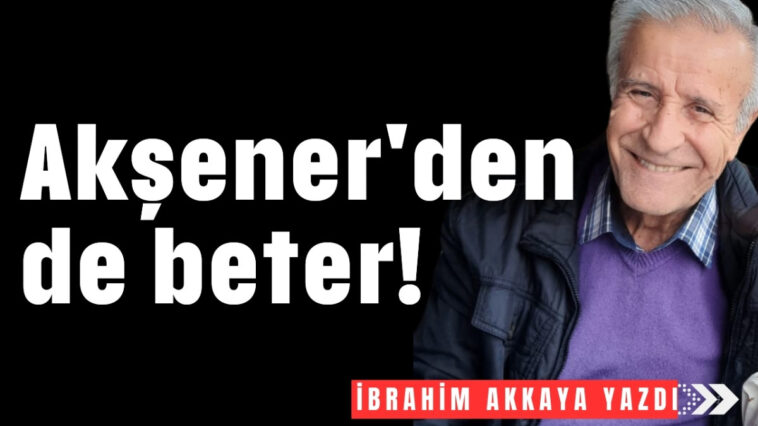 Akşener'den de beter!