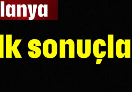 Alanya ilk sonuçlar