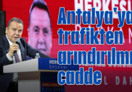 Antalya'ya trafikten arındırılmış cadde