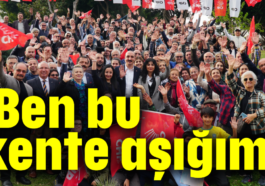 'Ben bu kente aşığım'