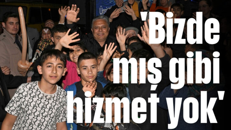 ''Bizde 'mış' gibi hizmet yok''