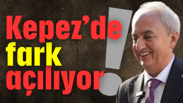 Kepez'de fark açılıyor