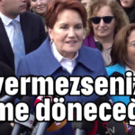 Oy vermezseniz evime döneceğim!