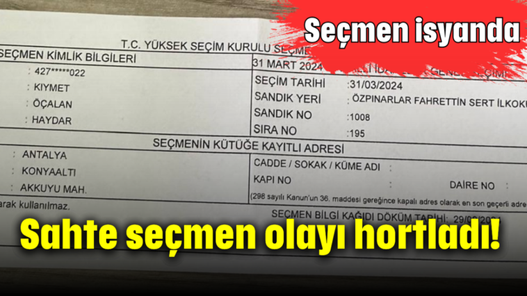 Sahte seçmen olayı hortladı!