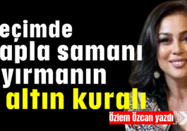 Seçimde sapla samanı ayırmanın 7 altın kuralı