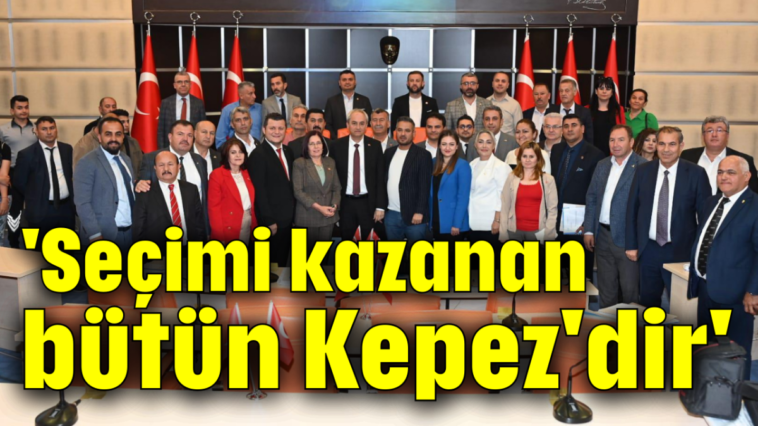 'Seçimi kazanan bütün Kepez'dir'