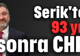 Serik'te 93 yıl sonra CHP