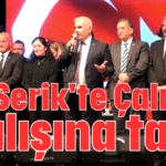 Serik'te Çalık'ın açılışına taciz