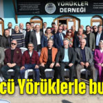 Tütüncü Yörüklerle buluştu
