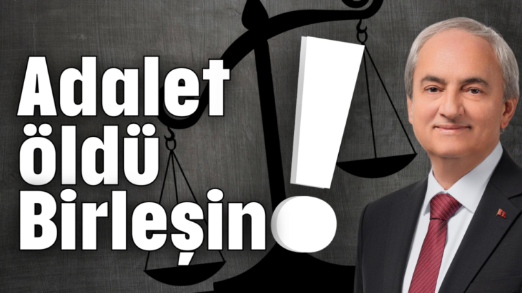 Adalet öldü! Birleşin!