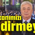 Başkanımızı yedirmeyiz