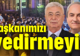 Başkanımızı yedirmeyiz