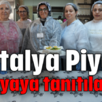 Antalya Piyazı dünyaya tanıtılacak