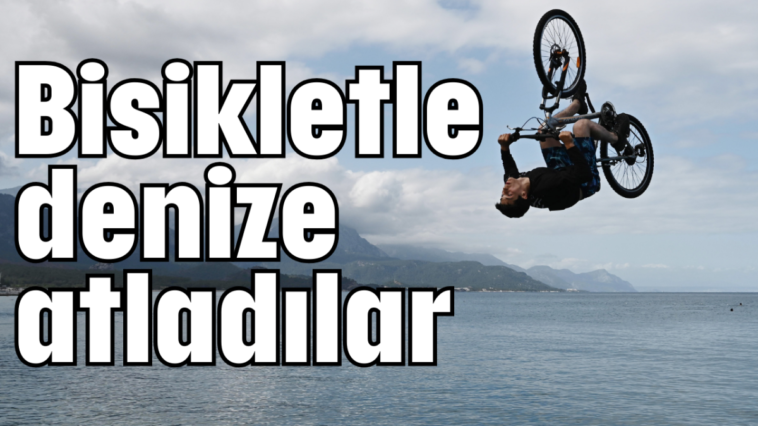 Bisikletle denize atladılar